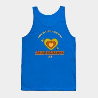 Spread Love and Kindness like a Confetti Tank Top